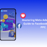 Mastering Meta Ads: A Beginner’s Guide to Facebook & Instagram PPC